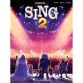 Sing 2: Music from the Motion Picture Soundtrack Arranged for Piano/Vocal/Guitar