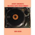 Ancient Armaments: The Frank Zappa Singles Project