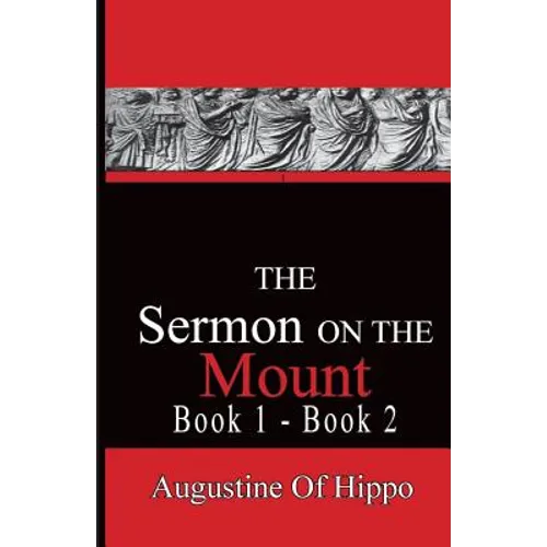 The Sermon On The Mount - Augustine of Hippo: Pathways To The Past