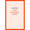 So What: Poems