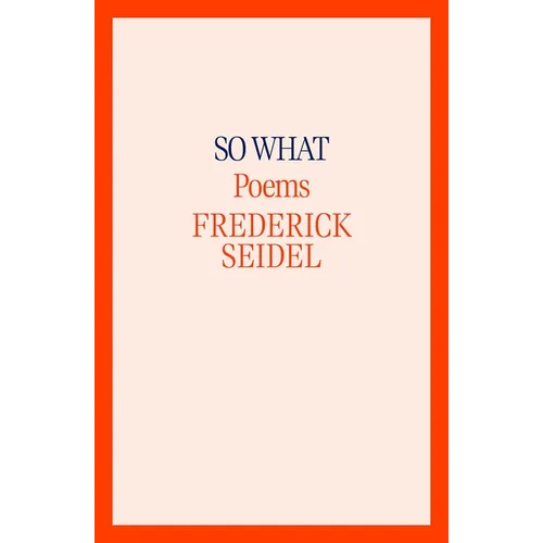 So What: Poems