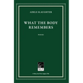 What the Body Remembers