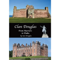 Clan Douglas - From Warriors to Dukes