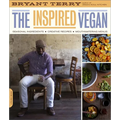 Inspired Vegan: Seasonal Ingredients, Creative Recipes, Mouthwatering Menus