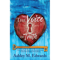 The Voice of Truth: Hearing God's Voice and Encountering a Love that Changes Everything