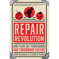 Repair Revolution: How Fixers Are Transforming Our Throwaway Culture