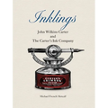 Inklings: John Wilkins Carter and The Carter's Ink Company