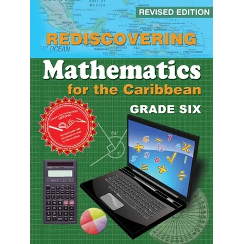 Rediscovering Mathematics for the Caribbean: Grade Six (Revised Edition)