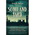 Scotland Yard: A History of the London Police Force's Most Infamous Murder Cases