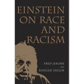 Einstein on Race and Racism: Einstein on Race and Racism, First Paperback Edition