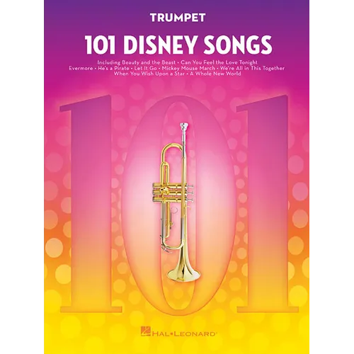 101 Disney Songs for Trumpet Sheet Music Songbook Solo Instrumental Folio for All Levels Includes Let It Go, a Whole New World, Beauty and the Beast &
