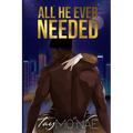All He Ever Needed