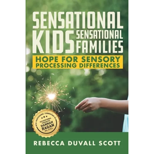Sensational Kids, Sensational Families: Hope for Sensory Processing Differences