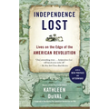 Independence Lost: Lives on the Edge of the American Revolution
