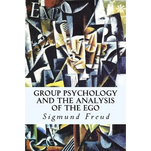 Group Psychology and The Analysis of The Ego