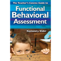 The Teacher′s Concise Guide to Functional Behavioral Assessment