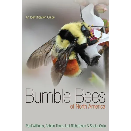 Bumble Bees of North America: An Identification Guide