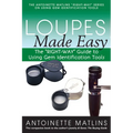 Loupes Made Easy: The Right-Way Guide to Using Gem Identification Tools