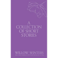 A Collection of Short Stories: You Have a Piece of My Heart