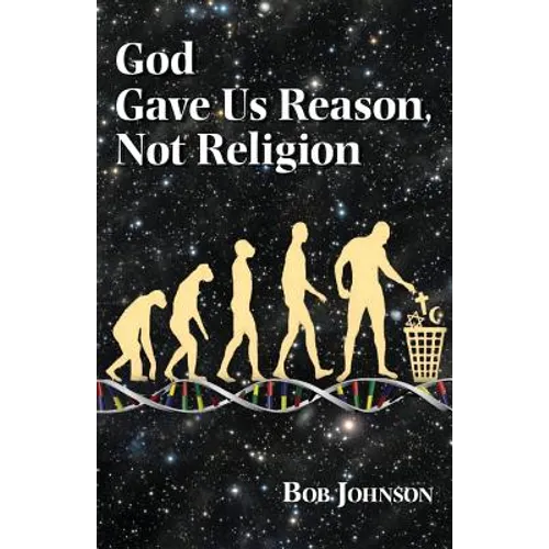 God Gave Us Reason, Not Religion