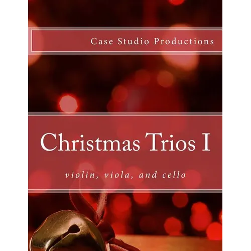 Christmas Trios I - violin, viola, cello