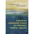 Canadian Landmark Cases in Forensic Mental Health
