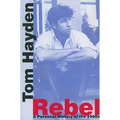 Rebel: A Personal History of the 1960s