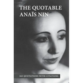 The Quotable Anais Nin: 365 Quotations with Citations