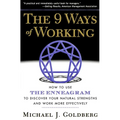 9 Ways of Working: How to Use the Enneagram to Discover Your Natural Strengths and Work More Effecively