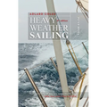 Adlard Coles' Heavy Weather Sailing, Sixth Edition