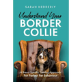 Understand Your Border Collie: A Breed-Specific Training Approach for Perfect Pet Behaviour