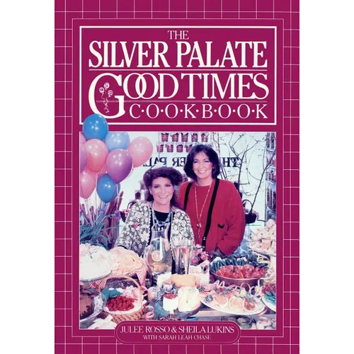 The Silver Palate Good Times Cookbook