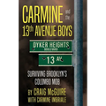 Carmine And The 13th Avenue Boys: Surviving Brooklyn's Colombo Mob