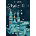 Light: A Fairy Tale
