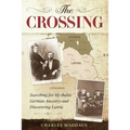 The Crossing: Searching for My Baltic German Ancestry and Discovering Latvia