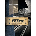 Called to Coach: 52 Weekly Devotions for Coaches