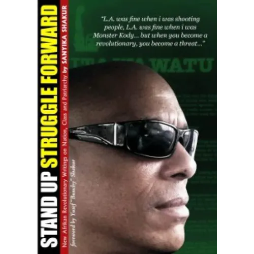 Stand Up, Struggle Forward: New Afrikan Revolutionary Writings on Nation, Class and Patriarchy