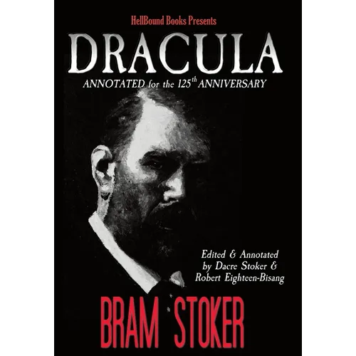 Dracula Annotated for the 125th Anniversary