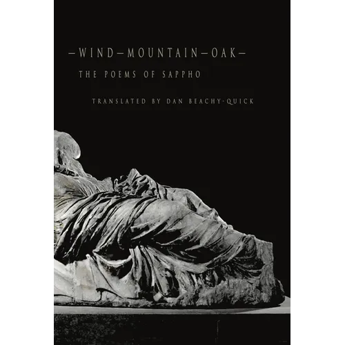 Wind-Mountain-Oak: The Poems of Sappho