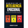Dominio de la Inteligencia Emocional: 3 in 1 Manejo de la Ira, Cómo Analizar a Las Personas y la Psicología Oscura, Técnicas Secretas de Manipulació