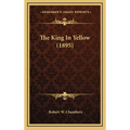 The King In Yellow (1895)