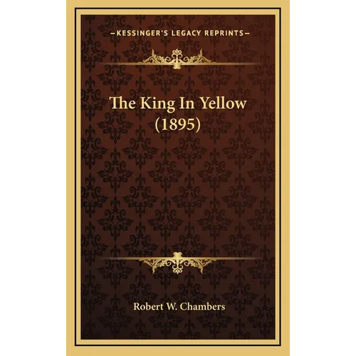 The King In Yellow (1895)