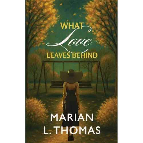 What Love Leaves Behind