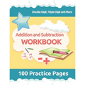 Addition and Subtraction Workbook: 3rd Grade Math Workbooks, 100 Practice Pages for Addition and Subtraction incuding Double Digit, Triple Digit and M