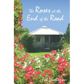 Roses at the End of the Road