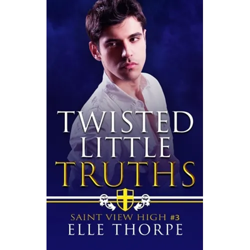 Twisted Little Truths: A Reverse Harem Bully Romance: A Reverse Harem Bully Romance