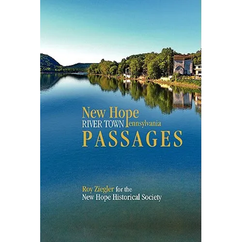 New Hope, Pennsylvania: River Town Passages