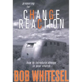 Preparing for Change Reaction: how to introduce change in your church