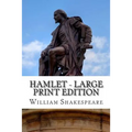 Hamlet - Large Print Edition: A Play