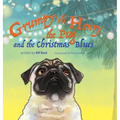 Grumpy 'ole Henry the Pug and the Christmas Blues